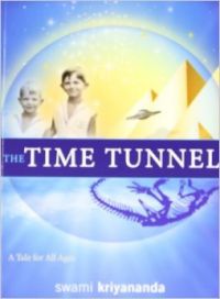 The Time Tunnel: A Tale for All Ages and for the Child in You: Book by Donald Walters