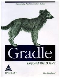 Gradle Beyond the Basics (English) 1st Edition: Book by Tim Berglund