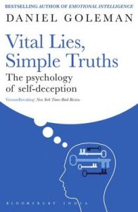 Vital Lies, Simple Truths : The Psychology of Self-deception (English): Book by DANIEL GOLEMAN