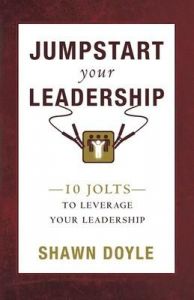 JUMPSTART YOUR LEADERSHIP (English): Book by SHAWN DOYLE JUMPSTART YOUR LEADERSHIP (English): Book by SHAWN DOYLE