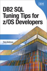 DB2 SQL Tuning Tips for Z/OS Developers: Book by Tony Andrews