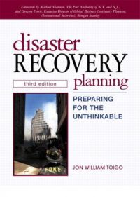 Disaster Recovery Planning: Preparing for the Unthinkable (Paperback): Book by Jon William Toigo