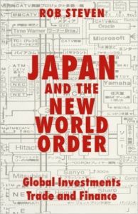 Japan and the New World Order: Global Investments, Trade and Finance (Paperback): Book by Steven Rob