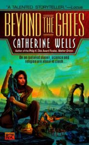 Beyond the Gates: Book by Catherine Wells Beyond the Gates: Book by Catherine Wells