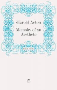 Memoirs of an Aesthete: Book by Harold Acton Memoirs of an Aesthete: Book by Harold Acton