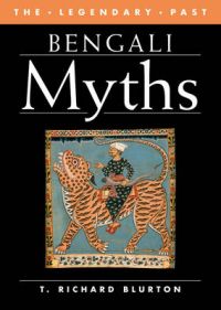 Bengali Myths: Book by Richard Blurton Bengali Myths: Book by Richard Blurton