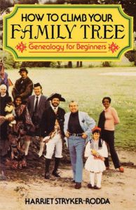How to Climb Your Family Tree : Genealogy for Beginners: Book by Harriet Stryker-Rodda How to Climb Your Family Tree : Genealogy for Beginners: Book by Harriet Stryker-Rodda