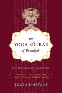 The Yoga Sutras of Patanjali: Book by Edwin F. Bryant The Yoga Sutras of Patanjali: Book by Edwin F. Bryant