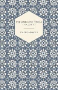 The Collected Novels of Virginia Woolf - Volume II - Between the Acts, Mrs Dalloway, Orlando: Book by Virginia Woolf The Collected Novels of Virginia Woolf - Volume II - Between the Acts, Mrs Dalloway, Orlando: Book by Virginia Woolf