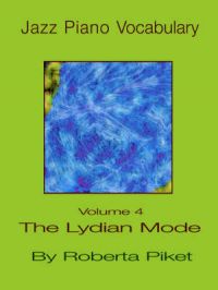 Jazz Piano Vocabulary: v. 4: Lydian Mode: Book by Roberta Piket