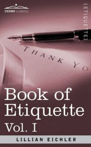 Book of Etiquette, Vol. I (in 2 Volumes): Book by Lillian Eichler