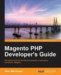 Magento PHP Developer's Guide: Book by Allan Macgregor