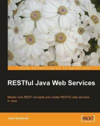Restful Java Web Services: Book by Jose Sandoval Restful Java Web Services: Book by Jose Sandoval