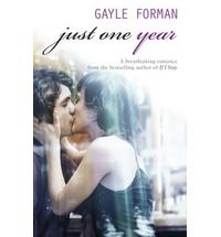 Just One Year: Book by Gayle Forman