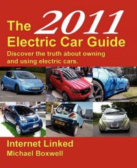 The Electric Car Guide: 2011: Book by Michael Boxwell The Electric Car Guide: 2011: Book by Michael Boxwell