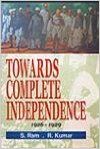 Towards Complete Independence 1926-1929, 326 pp, 2009 (English) 01 Edition: Book by R. Kumar S. Ram