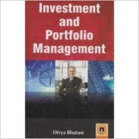 Investment And Portfolio Management: Book by Divya Bhutani Investment And Portfolio Management: Book by Divya Bhutani