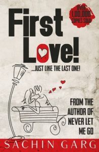 It's First Love!...Just Like The Last One! (English) (Paperback): Book by Sachin Garg It's First Love!...Just Like The Last One! (English) (Paperback): Book by Sachin Garg