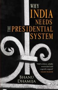 Why India Needs the Presidential System (English) (Paperback): Book by Bhanu Pratap Dhamija