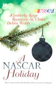 A NASCAR Holiday: Ladies, Start Your Engines...\'Tis the Silly Season\Unbreakable: Book by Kimberly Raye A NASCAR Holiday: Ladies, Start Your Engines...\'Tis the Silly Season\Unbreakable: Book by Kimberly Raye