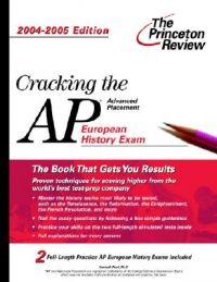 Cracking AP Eur. History 04-05: Book by Princeton Review Cracking AP Eur. History 04-05: Book by Princeton Review