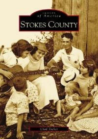 Stokes County: Book by Chad Tucker
