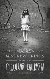 Miss Peregrine's Home for Peculiar Children: Book by Ransom Riggs Miss Peregrine's Home for Peculiar Children: Book by Ransom Riggs