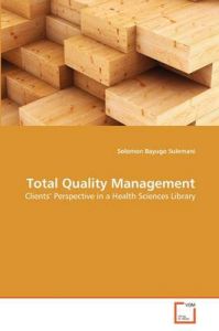 Total Quality Management: Book by Solomon Bayugo Sulemani