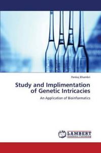 Study and Implimentation of Genetic Intricacies: Book by Bhambri Pankaj
