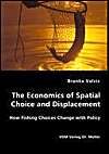 The Economics of Spatial Choice and Displacement: Book by Branka Valcic