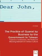 The Practice of Guanxi by Business to the Government in Taiwan: Book by Vin Chen The Practice of Guanxi by Business to the Government in Taiwan: Book by Vin Chen