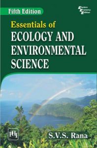 Essentials of ECOLOGY AND ENVIRONMENTAL SCIENCE: Book by RANA S.V.S. Essentials of ECOLOGY AND ENVIRONMENTAL SCIENCE: Book by RANA S.V.S.