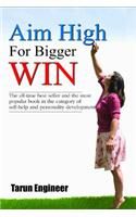 Aim High For Bigger Win English(PB): Book by Tarun Engineer Aim High For Bigger Win English(PB): Book by Tarun Engineer