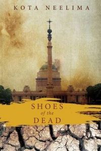 Shoes of the Dead: Book by Kota Neelima Shoes of the Dead: Book by Kota Neelima