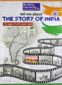 Tell Me About The Story of India (English) (Paperback): Book by Mehta Nita Tell Me About The Story of India (English) (Paperback): Book by Mehta Nita