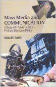Mass Media and Communication : A Study with Public Relations, Print and Electronic Media: Book by S. Gaur