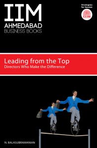 Leading from the Top: Directors Who Makes the Difference: Book by Dr N. Balasubramanian