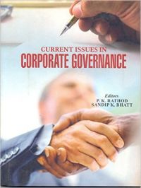 Current Issues in Corporate Governance (2 Vol Set): Book by Dr. Sandip K. Bhatt/ Dr. P.K. Rathod Current Issues in Corporate Governance (2 Vol Set): Book by Dr. Sandip K. Bhatt/ Dr. P.K. Rathod