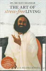 The Art Of Stree-Free Living: Book by Sri Sri Ravi Shankar The Art Of Stree-Free Living: Book by Sri Sri Ravi Shankar