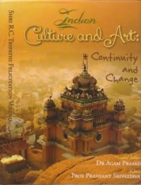 Indian Culture and Art:Continuity and Change (Shri R.C. Tripathi Felicitation Volume): Book by Prashant Srivastava & Agam Prasad Indian Culture and Art:Continuity and Change (Shri R.C. Tripathi Felicitation Volume): Book by Prashant Srivastava & Agam Prasad