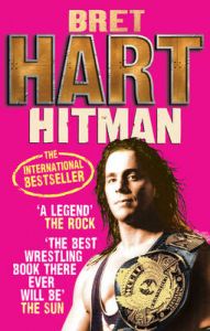 Hitman: My Real Life in the Cartoon World of Wrestling: Book by Bret Hart Hitman: My Real Life in the Cartoon World of Wrestling: Book by Bret Hart