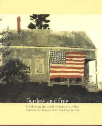 Fearless and Free: Celebrating the 40th Anniversary of the National Endowment for the Humanities: Book by Bruce Cole