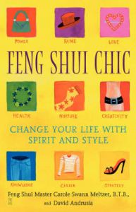 Feng Shui Chic: Change Your Life with Spirit and Style: Book by Carole Meltzer Feng Shui Chic: Change Your Life with Spirit and Style: Book by Carole Meltzer