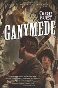 Ganymede: Book by Cherie Priest