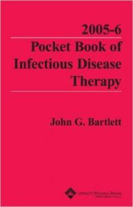 Pocket Book of Infectious Disease Therapy 2005-2006 2005-2006 (English) 13th Special Edition (Paperback): Book by John G Bartlett Md Pocket Book of Infectious Disease Therapy 2005-2006 2005-2006 (English) 13th Special Edition (Paperback): Book by John G Bartlett Md