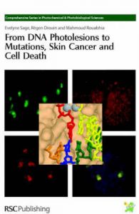From DNA Photolesions to Mutations, Skin Cancer and Cell Death: Book by Evelyne Sage , Regen Drouin
