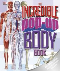 The Incredible Pop-Up Body Book