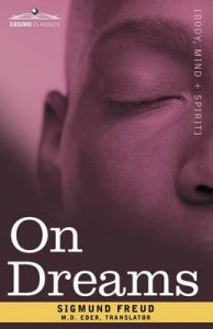 On Dreams: Book by Sigmund Freud On Dreams: Book by Sigmund Freud