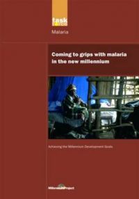 Coming to Grips with Malaria in the New Millennium: Book by The UN Millennium Project