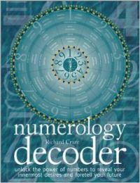 Numerology Decoder: Unlock The Power Of Numbers To Reveal Your Innermost Desires Numerology Decoder: Unlock The Power Of Numbers To Reveal Your Innermost Desires